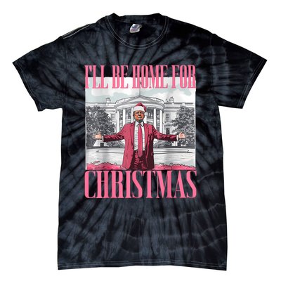 ILl Be Home For Christmas Funny Santa Donald Trump 2024 Tie-Dye T-Shirt