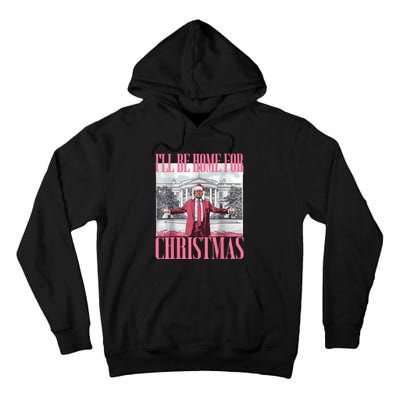 ILl Be Home For Christmas Funny Santa Donald Trump 2024 Tall Hoodie