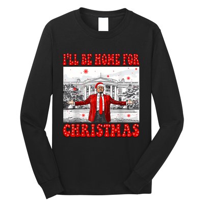 ILl Be Home For Christmas Santa Funny Trump Xmas Pajamas Long Sleeve Shirt