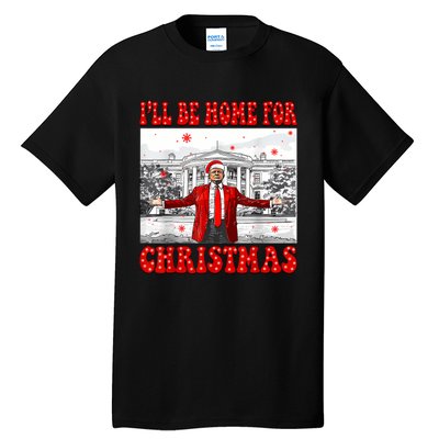 ILl Be Home For Christmas Santa Funny Trump Xmas Pajamas Tall T-Shirt