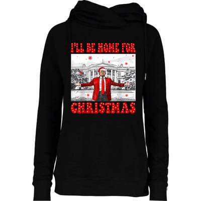 ILl Be Home For Christmas Santa Funny Trump Xmas Pajamas Womens Funnel Neck Pullover Hood