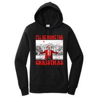 ILl Be Home For Christmas Santa Funny Trump Xmas Pajamas Women's Pullover Hoodie