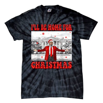 ILl Be Home For Christmas Santa Funny Trump Xmas Pajamas Tie-Dye T-Shirt