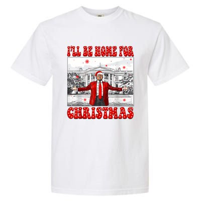 ILl Be Home For Christmas Santa Funny Trump Xmas Pajamas Garment-Dyed Heavyweight T-Shirt