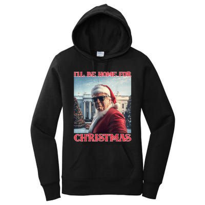 ILl Be Home For Christmas Trump Santa Selfie White House Women's Pullover Hoodie