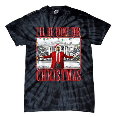 ILl Be Home For Christmas Santa Funny Trump Xmas Pajamas Tie-Dye T-Shirt