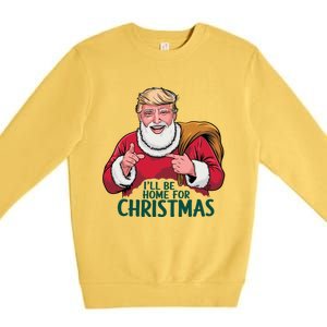 ILl Be Home For Christmas Trump Premium Crewneck Sweatshirt