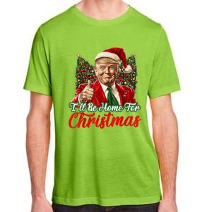 Ill Be Home For Christmas Trump 2024 Festive Holiday Adult ChromaSoft Performance T-Shirt