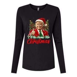 Ill Be Home For Christmas Trump 2024 Festive Holiday Womens Cotton Relaxed Long Sleeve T-Shirt