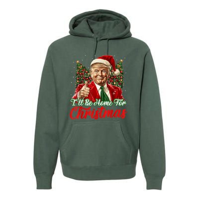 Ill Be Home For Christmas Trump 2024 Festive Holiday Premium Hoodie