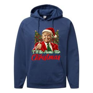 Ill Be Home For Christmas Trump 2024 Festive Holiday Performance Fleece Hoodie