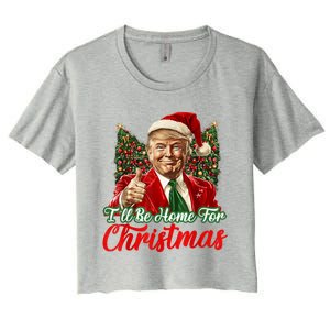 Ill Be Home For Christmas Trump 2024 Festive Holiday Women's Crop Top Tee