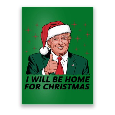 ILl Be Home For Christmas Trump Poster