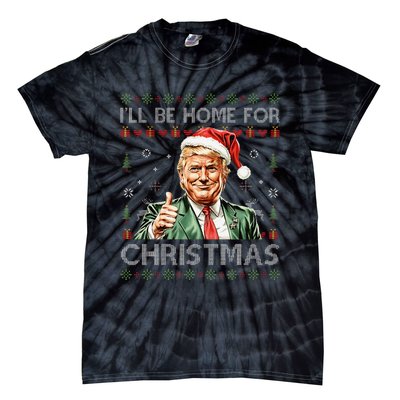 ILl Be Home For Christmas Funny Trump 2024 Ugly Christmas Tie-Dye T-Shirt