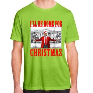 ILl Be Home For Christmas Santa Funny Trump Xmas Pajamas Adult ChromaSoft Performance T-Shirt