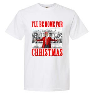 ILl Be Home For Christmas Santa Funny Trump Xmas Pajamas Garment-Dyed Heavyweight T-Shirt