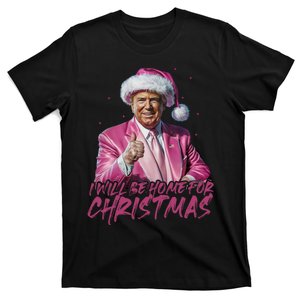 ILl Be Home For Christmas Trump T-Shirt