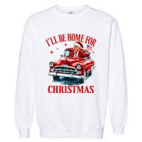 ILl Be Home For Christmas Funny Santa Claus Trump 2024 Garment-Dyed Sweatshirt