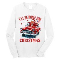 ILl Be Home For Christmas Funny Santa Claus Trump 2024 Long Sleeve Shirt