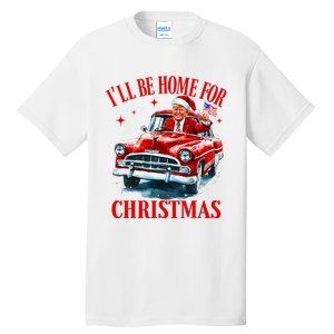 ILl Be Home For Christmas Funny Santa Claus Trump 2024 Tall T-Shirt