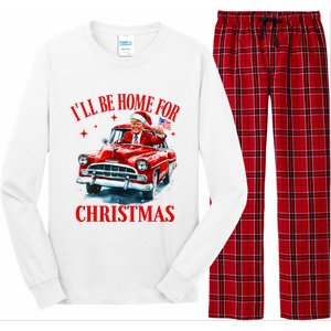 ILl Be Home For Christmas Funny Santa Claus Trump 2024 Long Sleeve Pajama Set