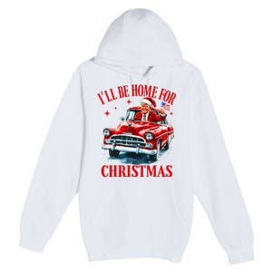 ILl Be Home For Christmas Funny Santa Claus Trump 2024 Premium Pullover Hoodie