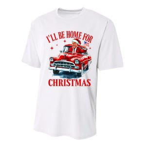 ILl Be Home For Christmas Funny Santa Claus Trump 2024 Performance Sprint T-Shirt