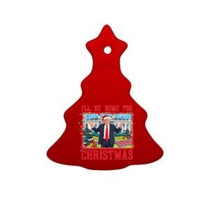 ILl Be Home For Christmas Santa Funny Trump Xmas Pajamas Ceramic Tree Ornament