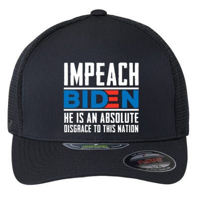 Impeach Biden He Is An Absolute Disgrace To This Nation Flexfit Unipanel Trucker Cap