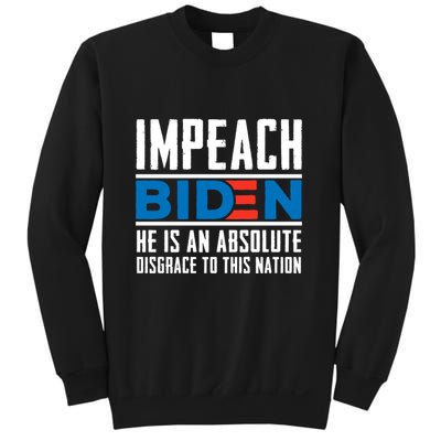Impeach Biden He Is An Absolute Disgrace To This Nation Sweatshirt