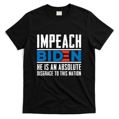 Impeach Biden He Is An Absolute Disgrace To This Nation T-Shirt