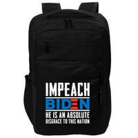 Impeach Biden He Is An Absolute Disgrace To This Nation Impact Tech Backpack