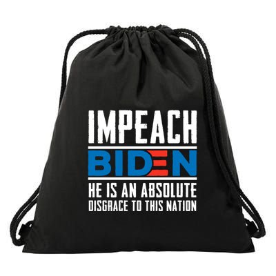 Impeach Biden He Is An Absolute Disgrace To This Nation Drawstring Bag