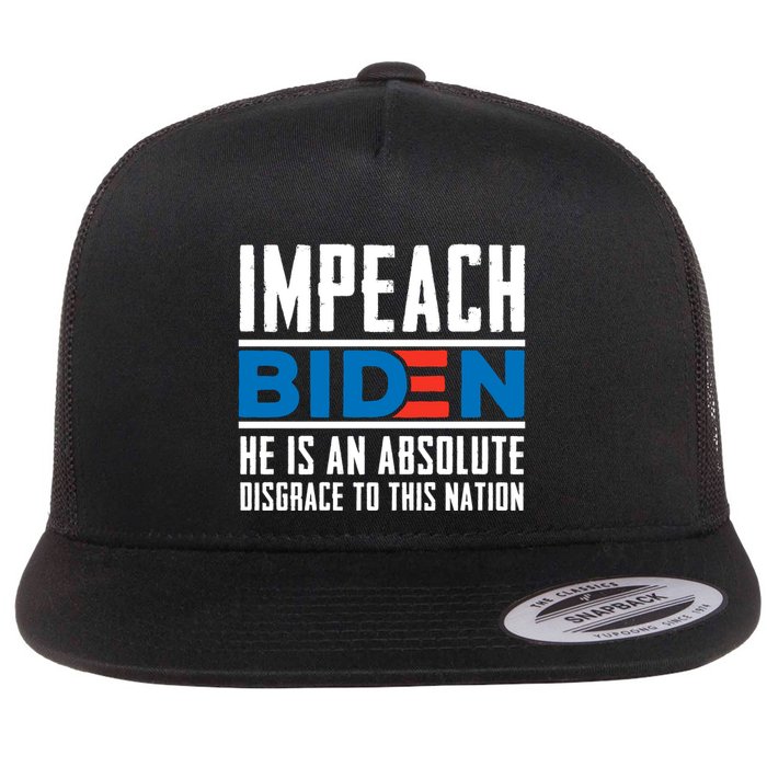 Impeach Biden He Is An Absolute Disgrace To This Nation Flatbill Hat
