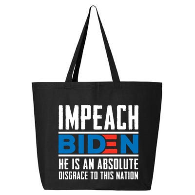 Impeach Biden He Is An Absolute Disgrace To This Nation 25L Jumbo Tote