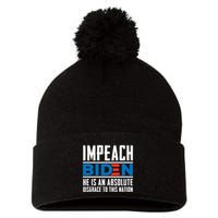Impeach Biden He Is An Absolute Disgrace To This Nation Pom Pom 12in Knit Beanie