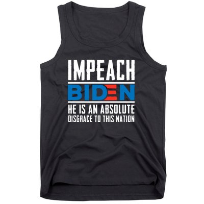 Impeach Biden He Is An Absolute Disgrace To This Nation Tank Top