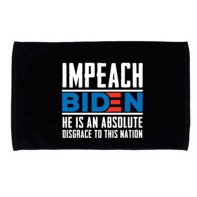 Impeach Biden He Is An Absolute Disgrace To This Nation Microfiber Hand Towel