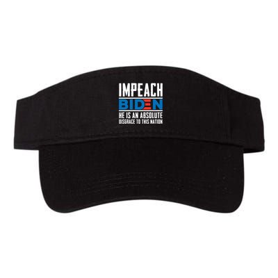 Impeach Biden He Is An Absolute Disgrace To This Nation Visor