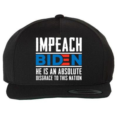 Impeach Biden He Is An Absolute Disgrace To This Nation Wool Snapback Cap