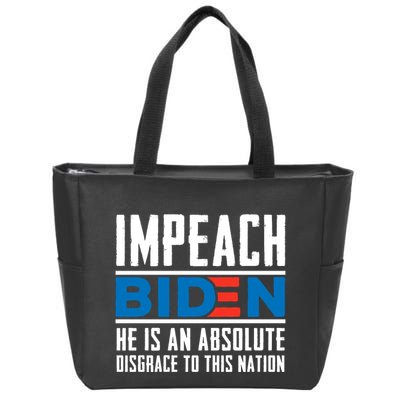 Impeach Biden He Is An Absolute Disgrace To This Nation Zip Tote Bag