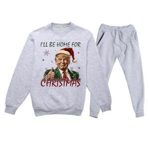 ILl Be Home For Christmas Funny Santa Claus Trump 2024 Premium Crewneck Sweatsuit Set