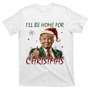 ILl Be Home For Christmas Funny Santa Claus Trump 2024 T-Shirt