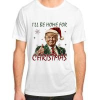 ILl Be Home For Christmas Funny Santa Claus Trump 2024 Adult ChromaSoft Performance T-Shirt