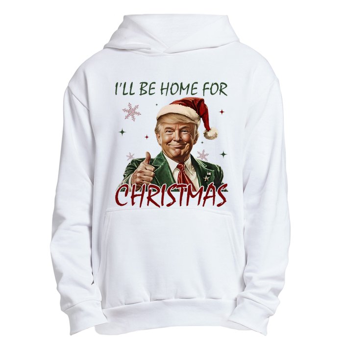 ILl Be Home For Christmas Funny Santa Claus Trump 2024 Urban Pullover Hoodie