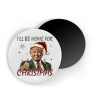 ILl Be Home For Christmas Funny Santa Claus Trump 2024 Magnet