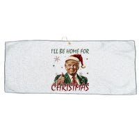 ILl Be Home For Christmas Funny Santa Claus Trump 2024 Large Microfiber Waffle Golf Towel