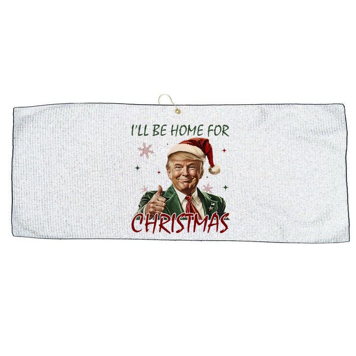 ILl Be Home For Christmas Funny Santa Claus Trump 2024 Large Microfiber Waffle Golf Towel