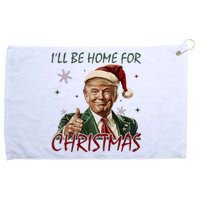 ILl Be Home For Christmas Funny Santa Claus Trump 2024 Grommeted Golf Towel