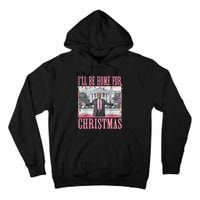 ILl Be Home For Christmas Santa Funny Trump Xmas Pajamas Tall Hoodie